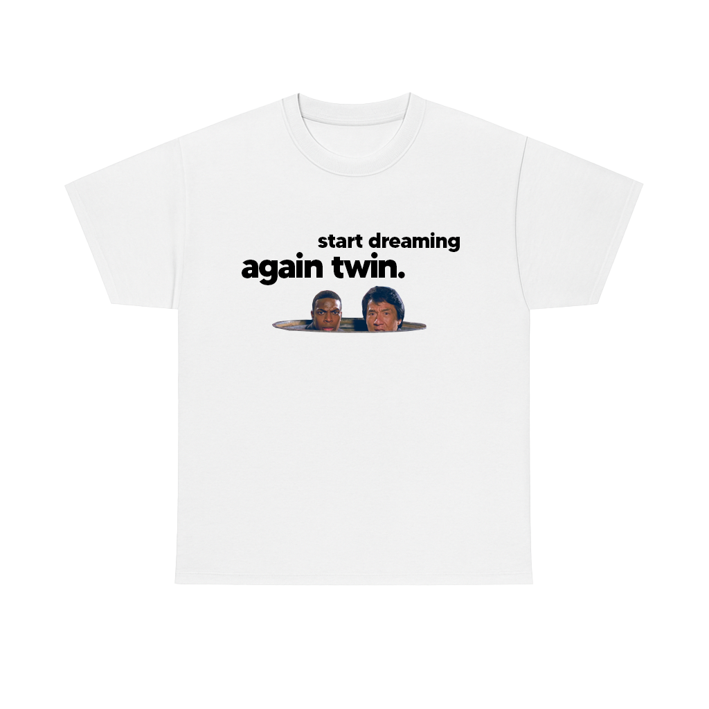START DREAMING AGAIN TWIN